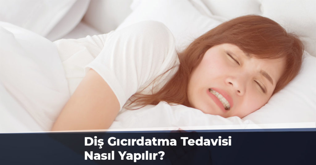 Diş Gıcırdatma Tedavisi Nasıl Yapılır?