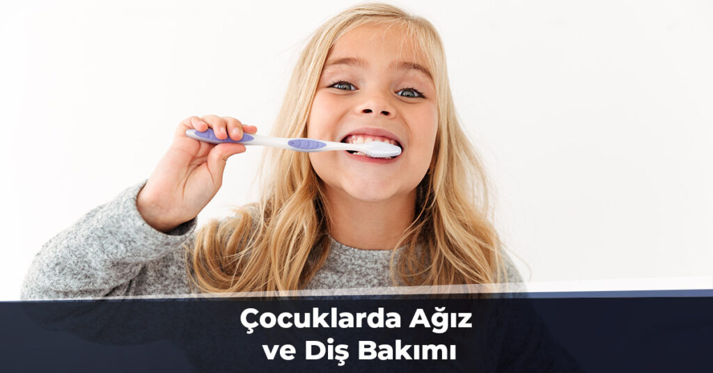 Çocuklarda Ağız ve Diş Bakımı