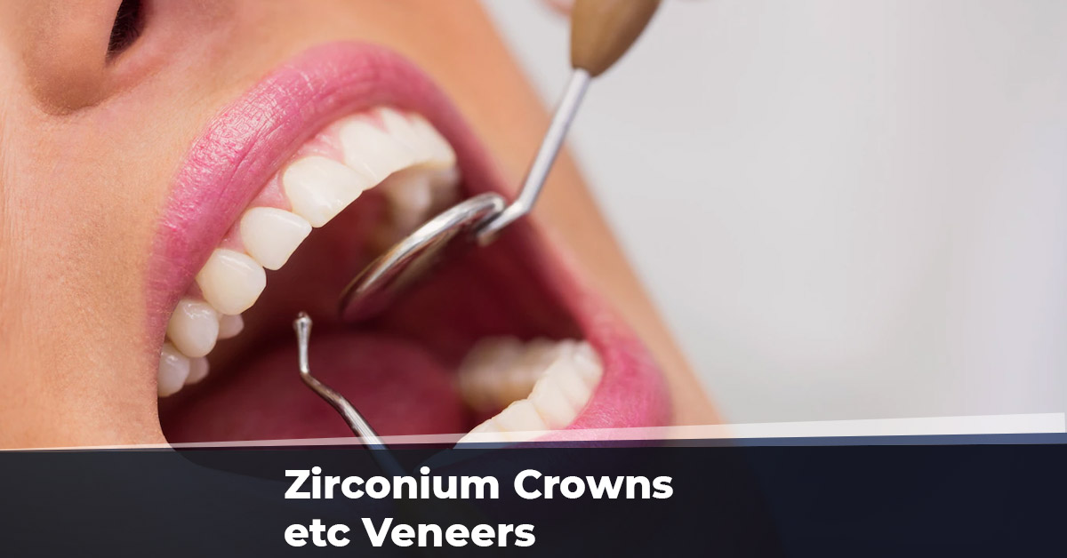 Zirconium Crowns etc Veneers