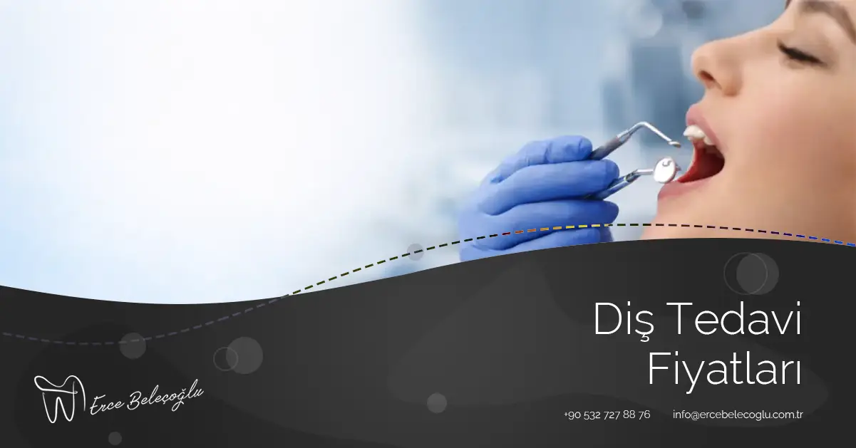 Diş Tedavi Fiyatları